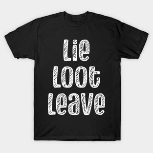 Lie Loot Leave | Chalk T-Shirt